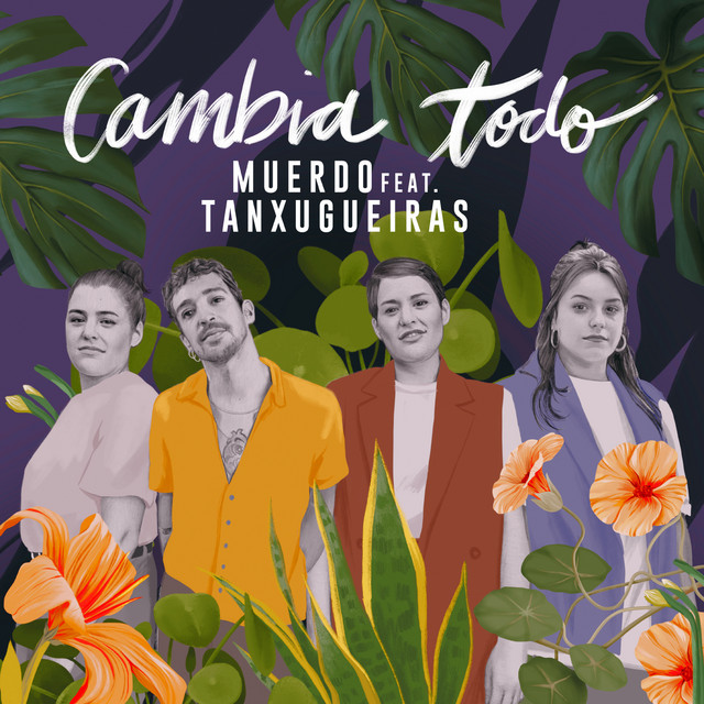 Canción Cambia todo (feat. Tanxugueiras)