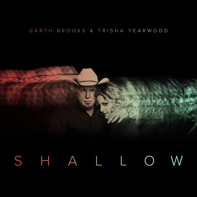 Canción Shallow (The Duet with Garth Brooks and Trisha Yearwood)