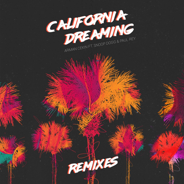 Canciones California Dreaming (feat. Snoop Dogg & Paul Rey) - Alex Ross Remix