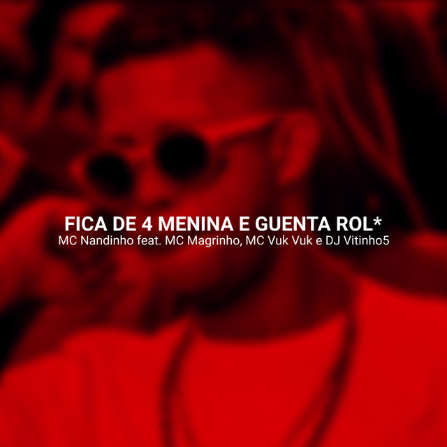 Canción FICA DE 4 MENINA E GUENTA ROLA