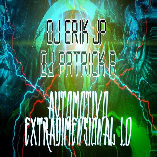 Canciones AUTOMOTIVO EXTRADIMENSIONAL