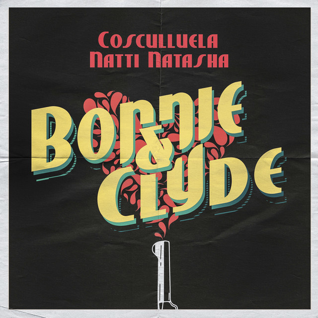 Canción Bonnie & Clyde (feat. Natti Natasha)