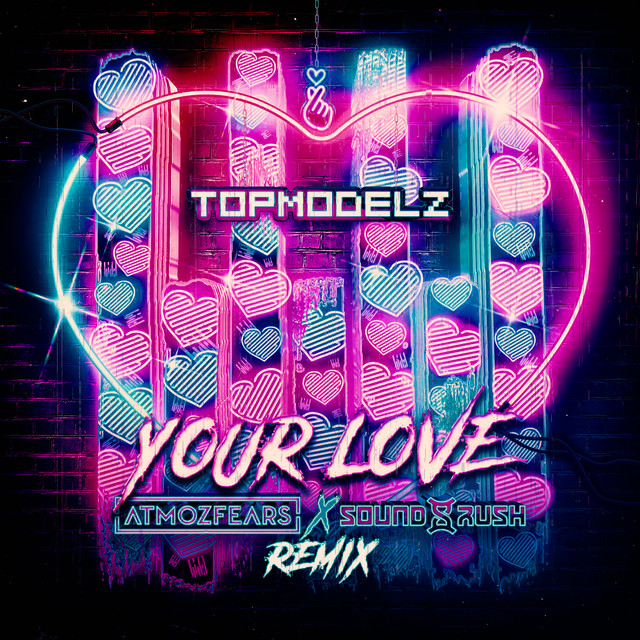 Music Your Love (Atmozfears & Sound Rush Remix)