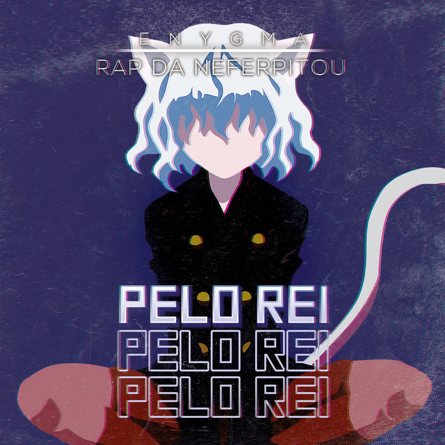 Music Rap da Neferpitou: Pelo Rei