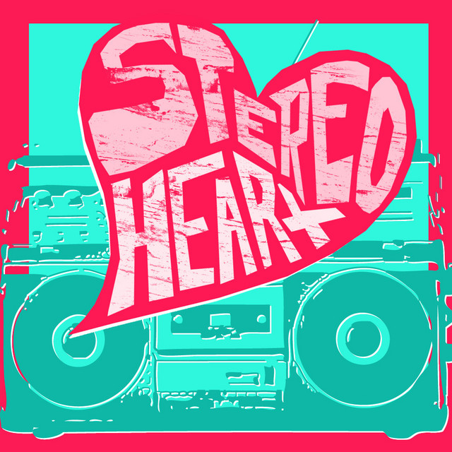 Canción Stereo Hearts (My Heart's A Stereo)