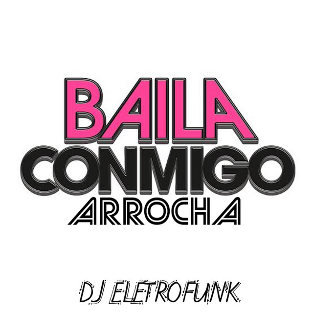 Music Baila Conmigo Arrocha