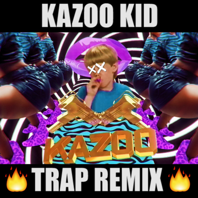 Canciones Kazoo Kid Trap - Extended Mix