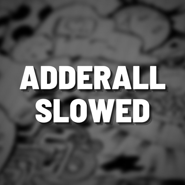 Music Adderall Slowed - Remix