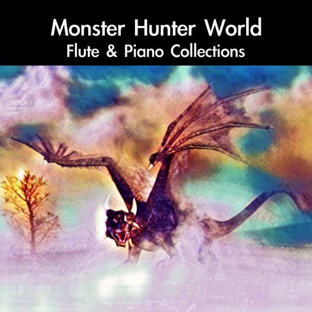 Music Proof of a Hero: Monster Hunter Main Theme (From "Monster Hunter") [For Piano Solo]