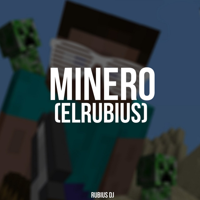 Canción Minero (ElRubius)