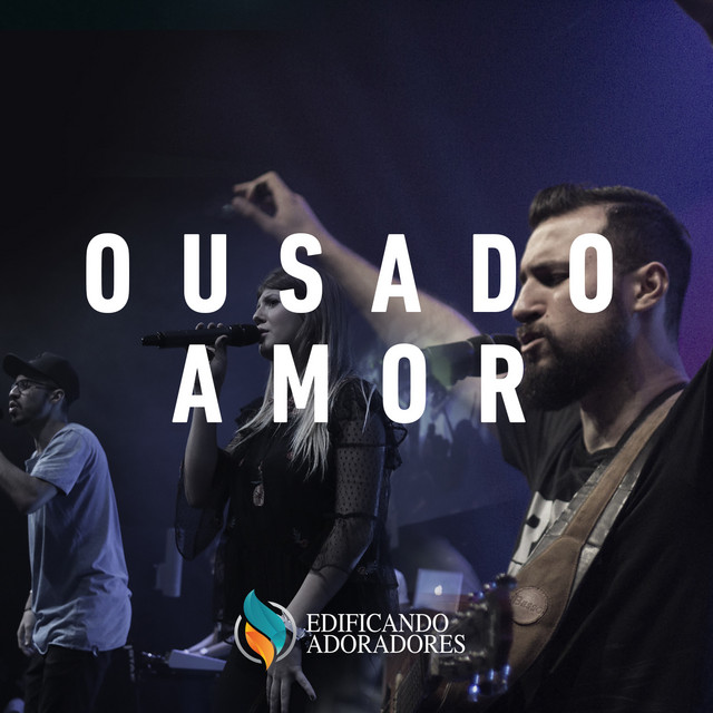 Canción Ousado Amor - Espontâneo - Ao Vivo