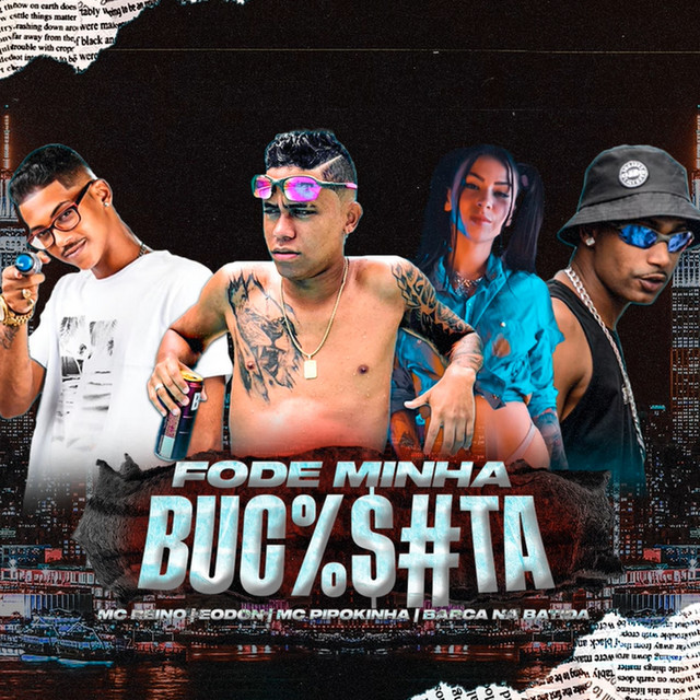 Canciones Fode Minha Buceta (feat. MC Pipokinha) - Brega Funk