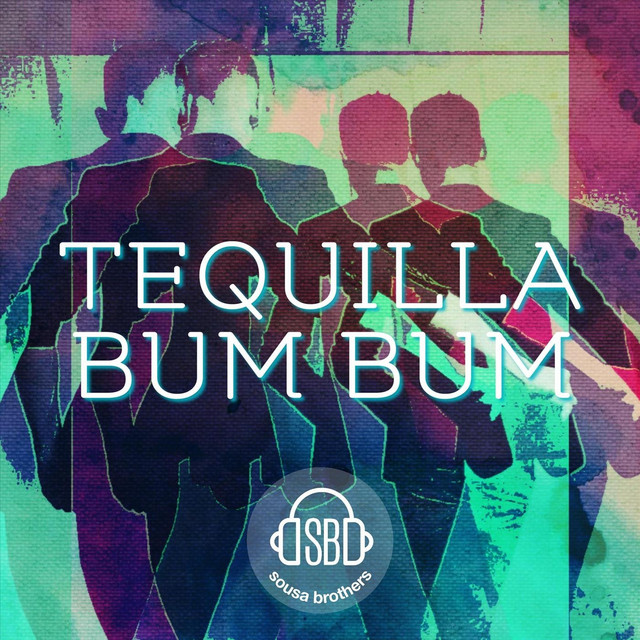 Canción Tequilla Bum Bum