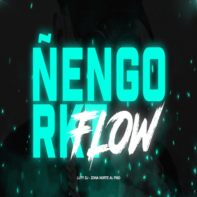 Canciones Ñengo Flow RKT