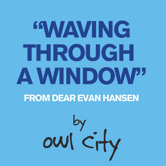 Canción Waving Through a Window - From Dear Evan Hansen