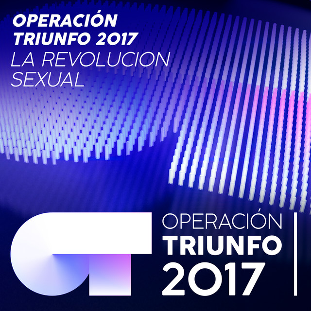 Canciones La Revolución Sexual - En Directo En OT / 2017 - Gala 05