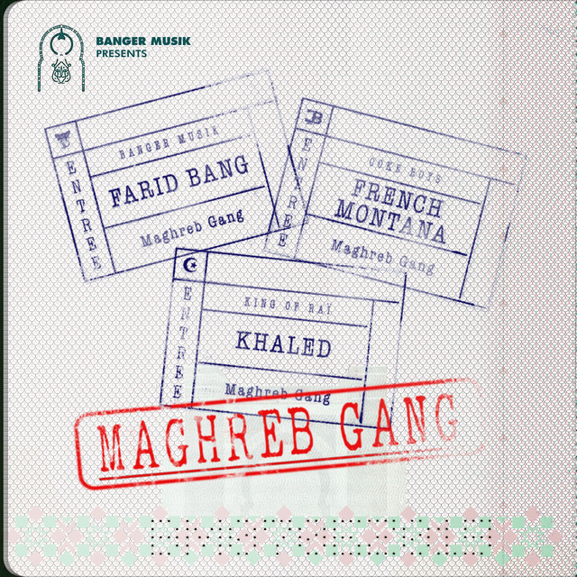 Canción Maghreb Gang (feat. French Montana & Khaled)