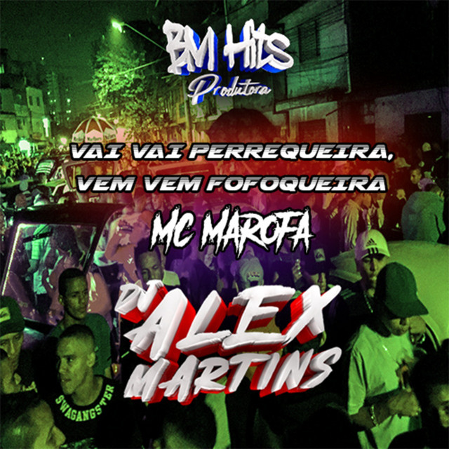 Canción Vai Vai Perrequeira, Vem Vem Fofoqueira (feat. Mc Marofa)