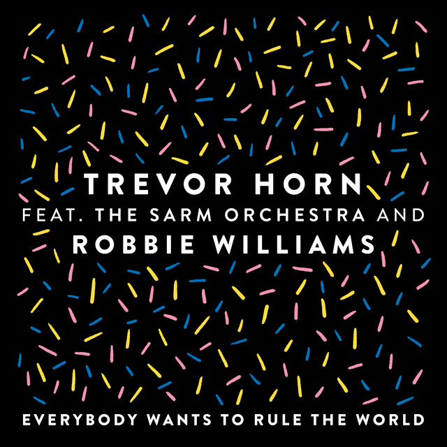 Canción Everybody Wants to Rule the World (feat. The Sarm Orchestra and Robbie Williams) - Edit