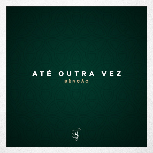 Canción Até Outra Vez (Bênção)