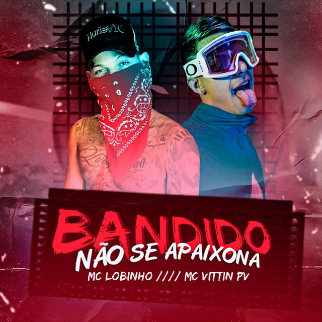 Canción Bandido Não Se Apaixona