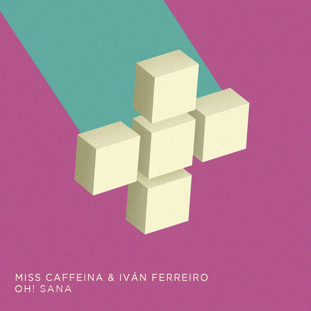 Canciones ¡Oh! Sana (feat. Ivan Ferreiro)