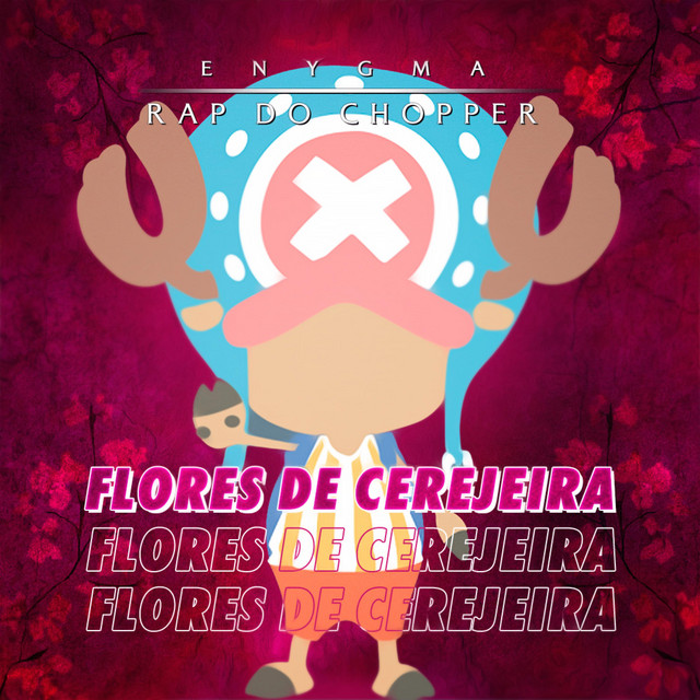 Music Rap Do Chopper: Flores de Cerejeira