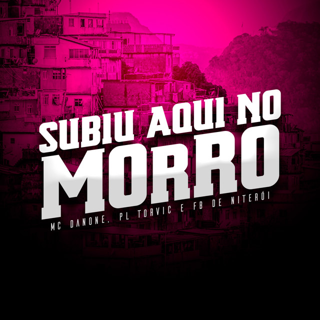 Canciones Subiu Aqui no Morro