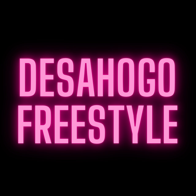 Canción Desahogo Freestyle