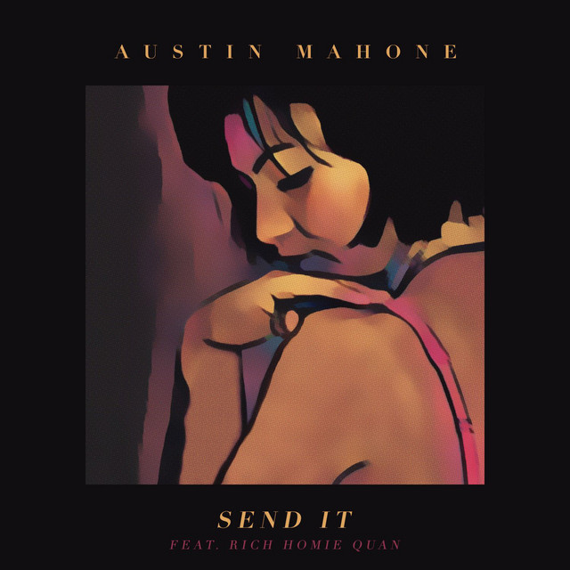 Canción Send It (feat. Rich Homie Quan)