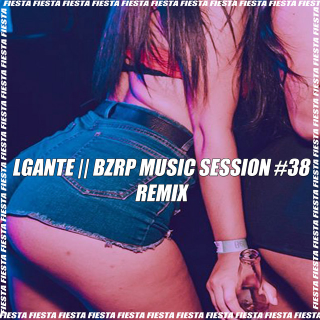 Canción Lgante Bzrp Music Session #38 - Remix