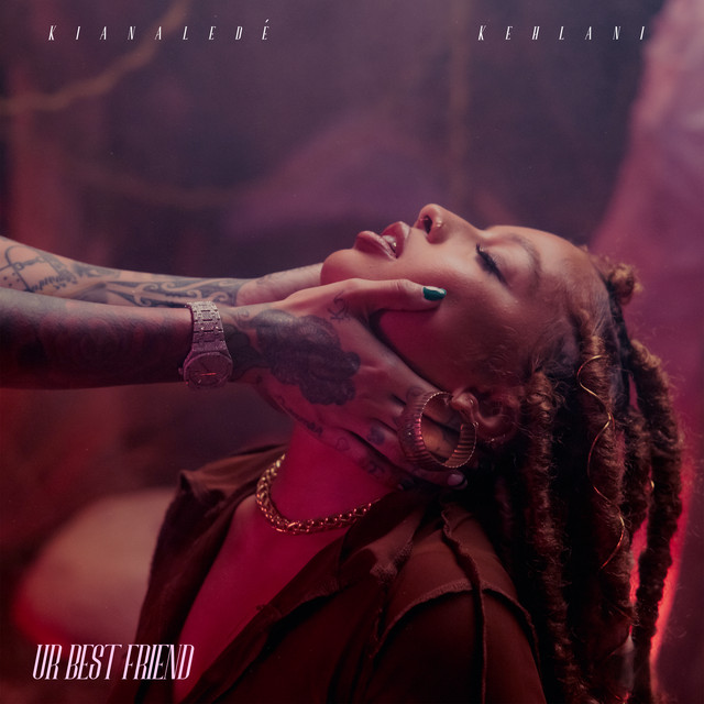 Music Ur Best Friend (with Kehlani)