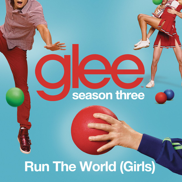 Canción Run The World (Girls) (Glee Cast Version)