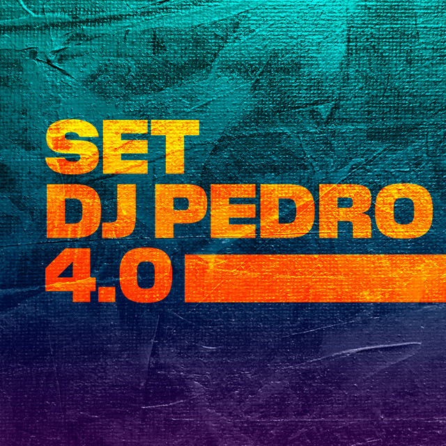 Canción SET DJ PEDRO 4.0 (Versão 1)