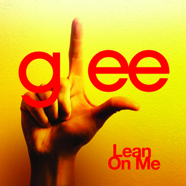 Canción Lean On Me (Glee Cast Version)