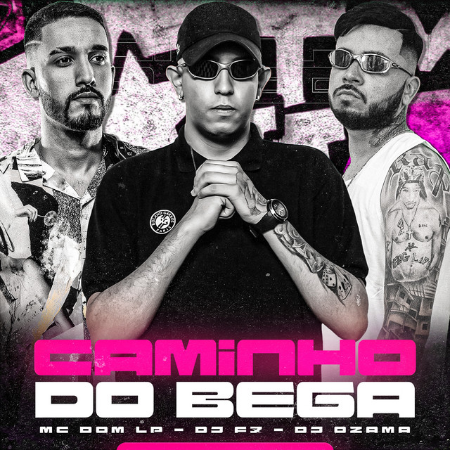 Music Caminho do Bega (Feat. MC DOM LP)