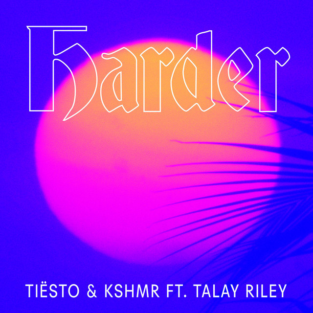 Canción Harder (feat. Talay Riley)