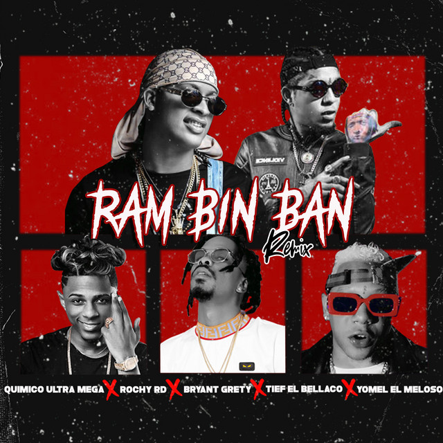 Music Ran Bim Bam (with Rochy RD, Yomel El Meloso, Bryant Grety, Tief El Bellaco) - Remix