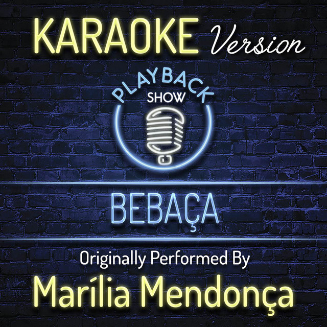 Canción Bebaça (Originally Performed By Marília Mendonça) [Karaoke Version]