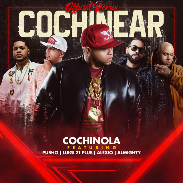 Canción Cochinear (Remix) [feat. Pusho, Luigi 21 Plus, Almighty & Alexio]