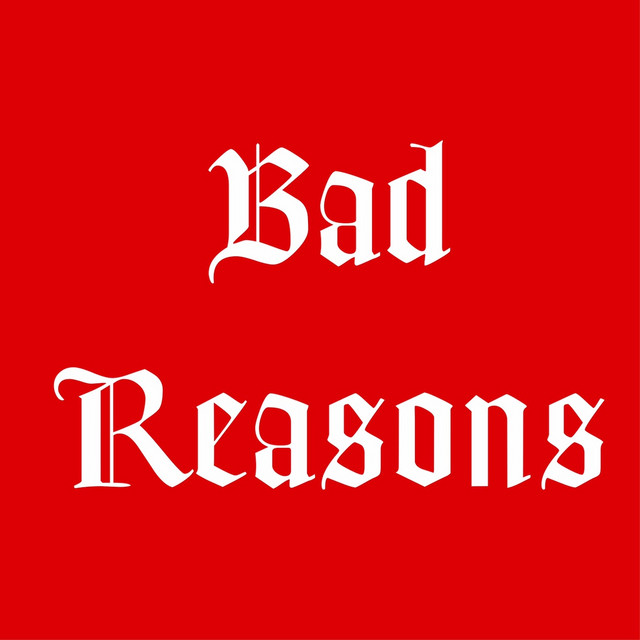 Canciones Bad Reasons