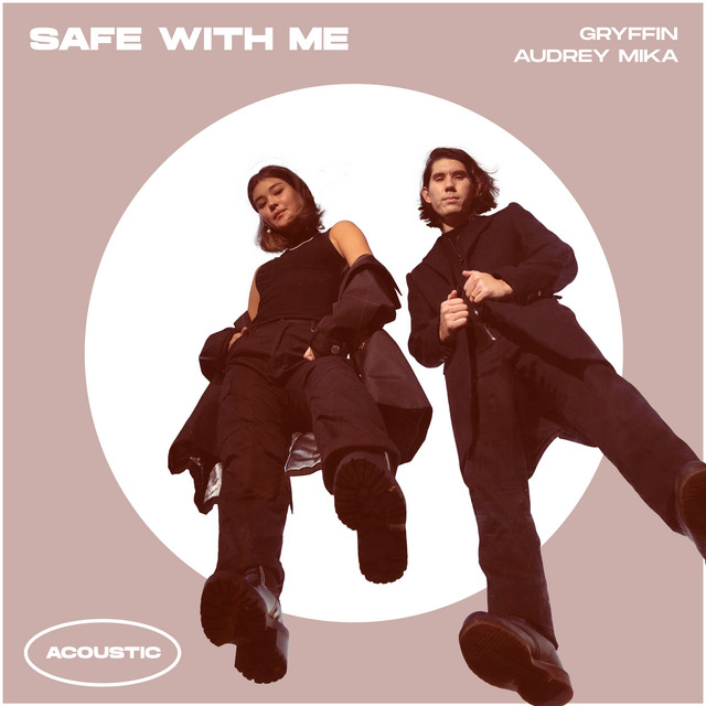 Canción Safe With Me (with Audrey Mika) - Acoustic