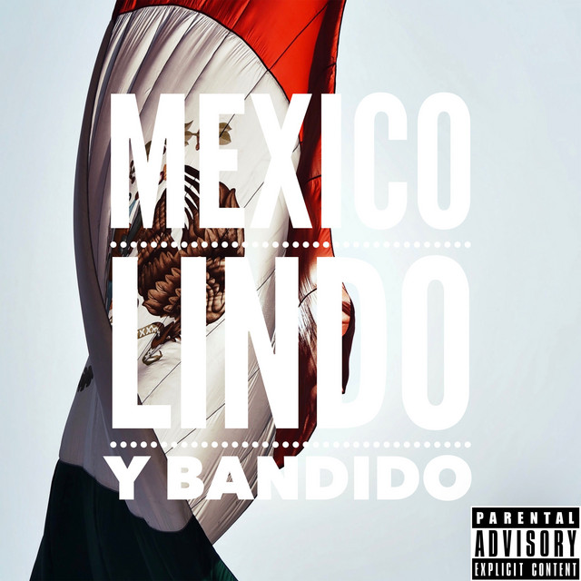 Canción México Lindo y Bandido