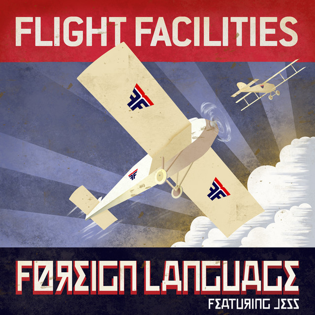 Canciones Foreign Language (feat. Jess) [Flight Facilities Extended Mix]