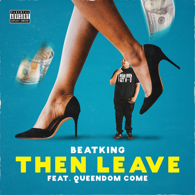 Canción Then Leave (feat. Queendom Come)