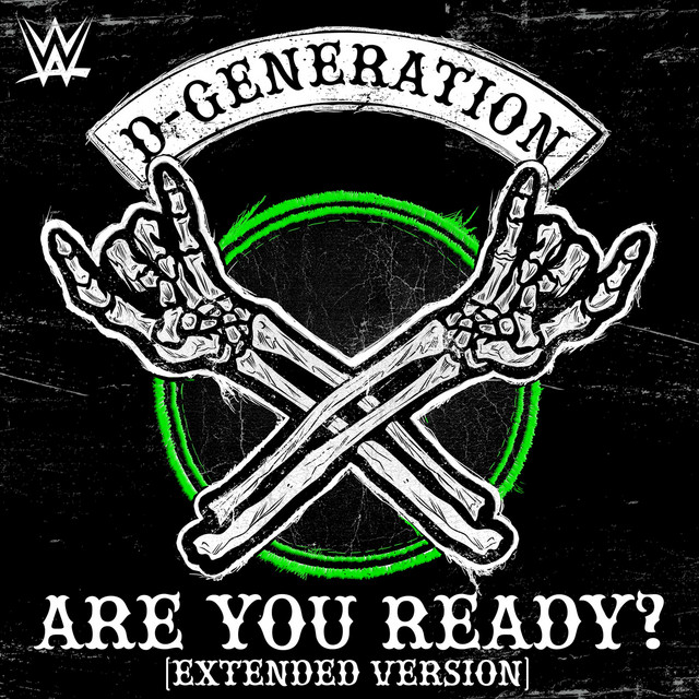 Canción WWE: Are You Ready? (Extended Version) [D-Generation X]