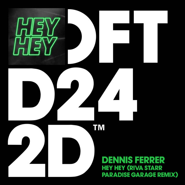 Canción Hey Hey - Riva Starr Paradise Garage Remix