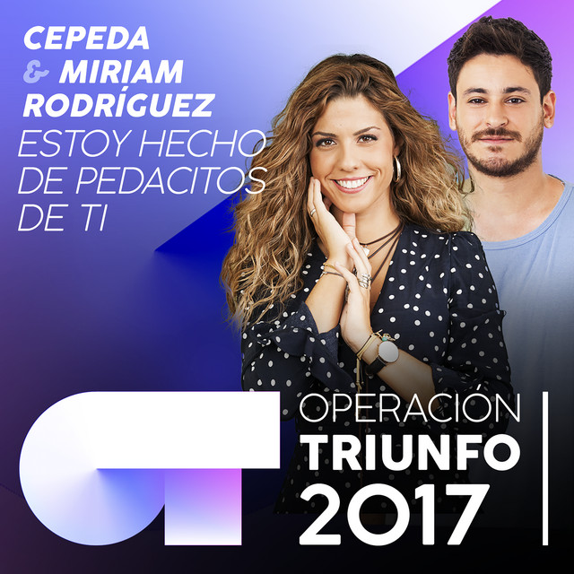 Canción Estoy Hecho De Pedacitos De Ti - Operación Triunfo 2017