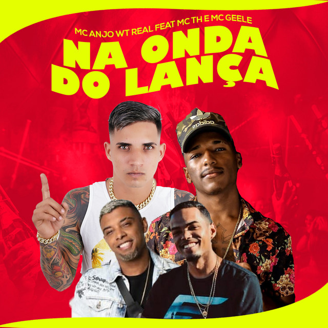 Canciones Na Onda do Lança (feat. Mc TH & Mc Geele)