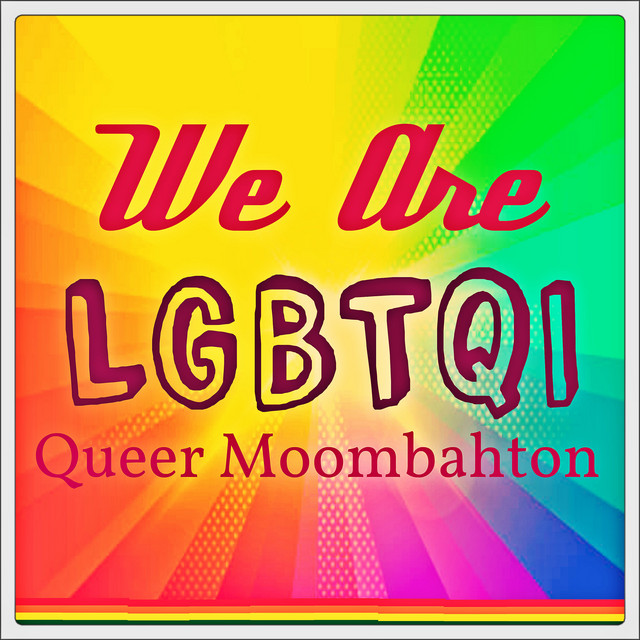 Canciones We Are Lgbtqi: Queer Moombahton